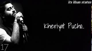 Khairiyat new arijit Singh whatsapp status|chhichhore song status|itskhanstatusakmal,khiriyat pucho