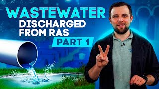 Sewage and WASTEWATER discharged FROM RAS (Part 1)