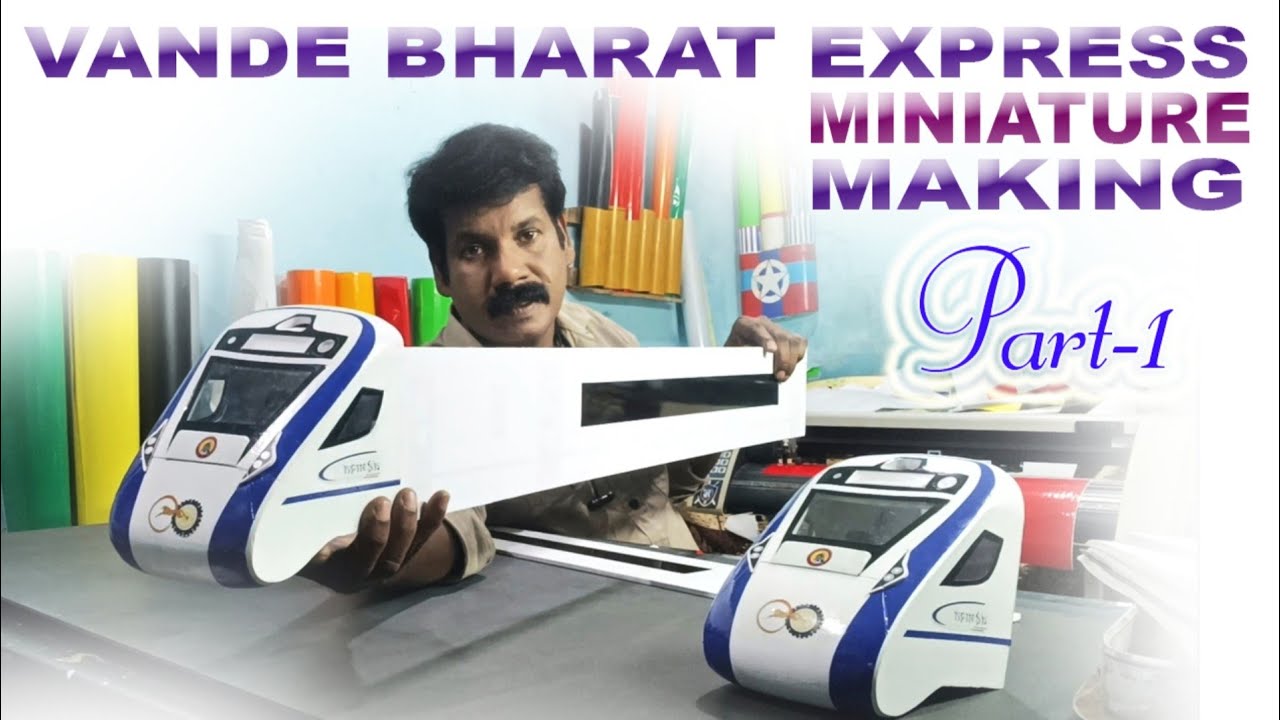 Vande Bharat Express Miniature Making Part-1 - YouTube