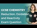 Reduction, Oxidation and Reactivity Exam Question | 9-1 GCSE Chemistry | OCR, AQA, Edexcel