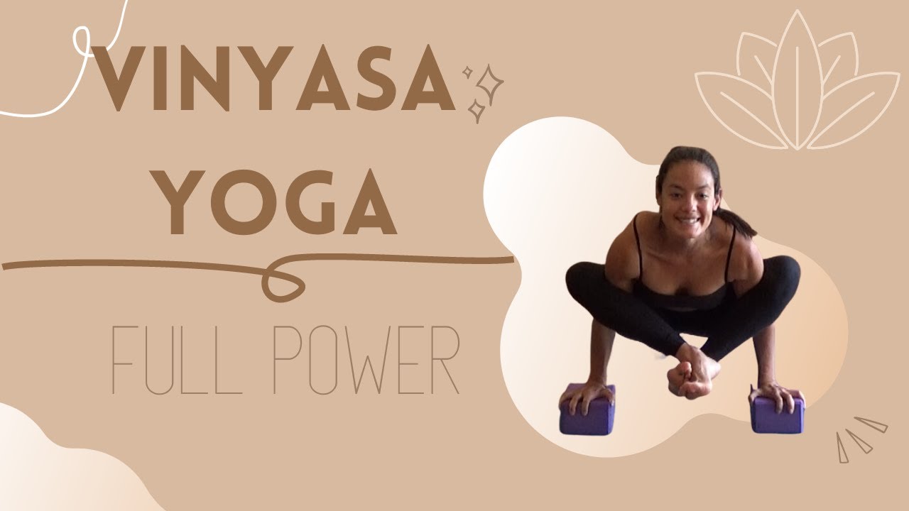 Vinyasa Yoga Full Power Youtube