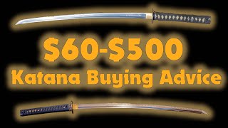 $60-$500 Katana Buying Ramble and Suggestions