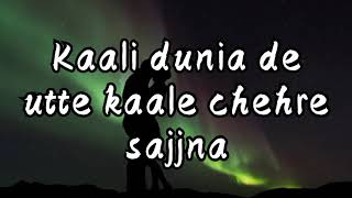 Kde Kde - Harvi ( Lyrics) | Kali duniya de utte kale chehre sajna | Toxic