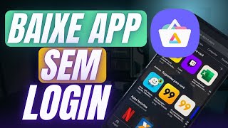 📱 Conheça uma Incrível Alternativa Para a Loja de Apps Play Store Sem Login!