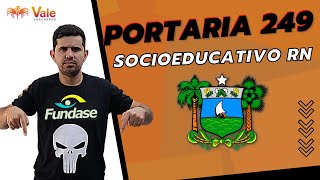 Portaria 249/19 - FUNDASE - Socioeducativo RN