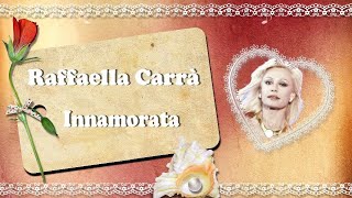 Innamorata - Raffaella Carrà