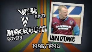 IAIN DOWIE - West Ham v Blackburn, 95/96 | Retro Goal