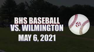 BHS Baseball 2021: VS Wilmington