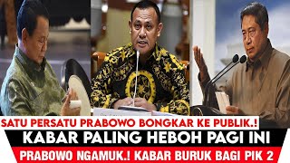 TERKUAK.! PRABOWO BONGKAR SATU PERSATU KEJAHATAN BESAR || KABAR BURUK BAGI PIK 2