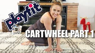 HOW TO DO A CARTWHEEL PART 1 - PLAYFIT GYMNASTICS SKILL