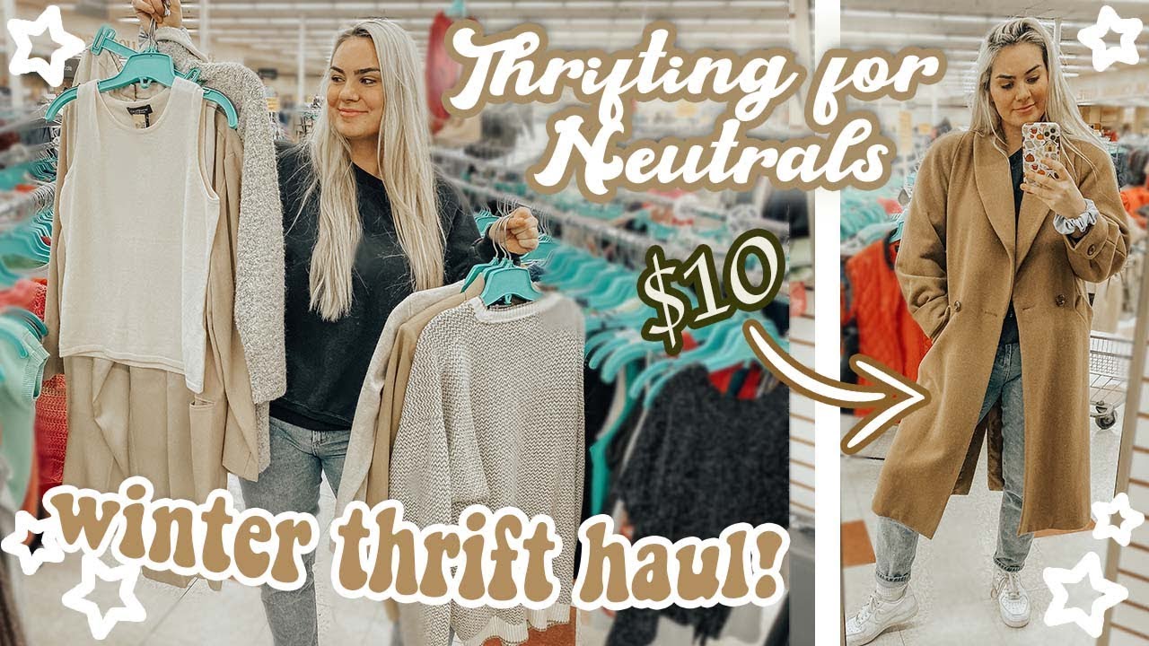 I Thrifted A New Winter Wardrobe Found So Many Neutral Gems Youtube