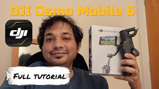 DJI OSMO MOBILE 6 TUTORIAL for Beginners || Setup and Use Features || Full Guide in Hindi