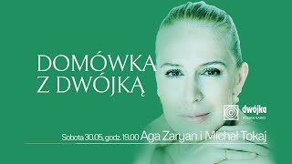 Domówka z Dwójką | Aga Zaryan i Michał Tokaj