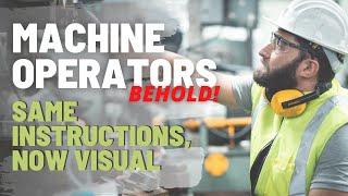 Machine Operator Visual Work Instructions