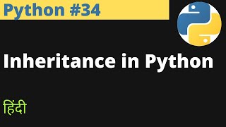 Python #34 | Inheritance in Python | Hindi | EasyExamNotes.com | Jayesh Umre