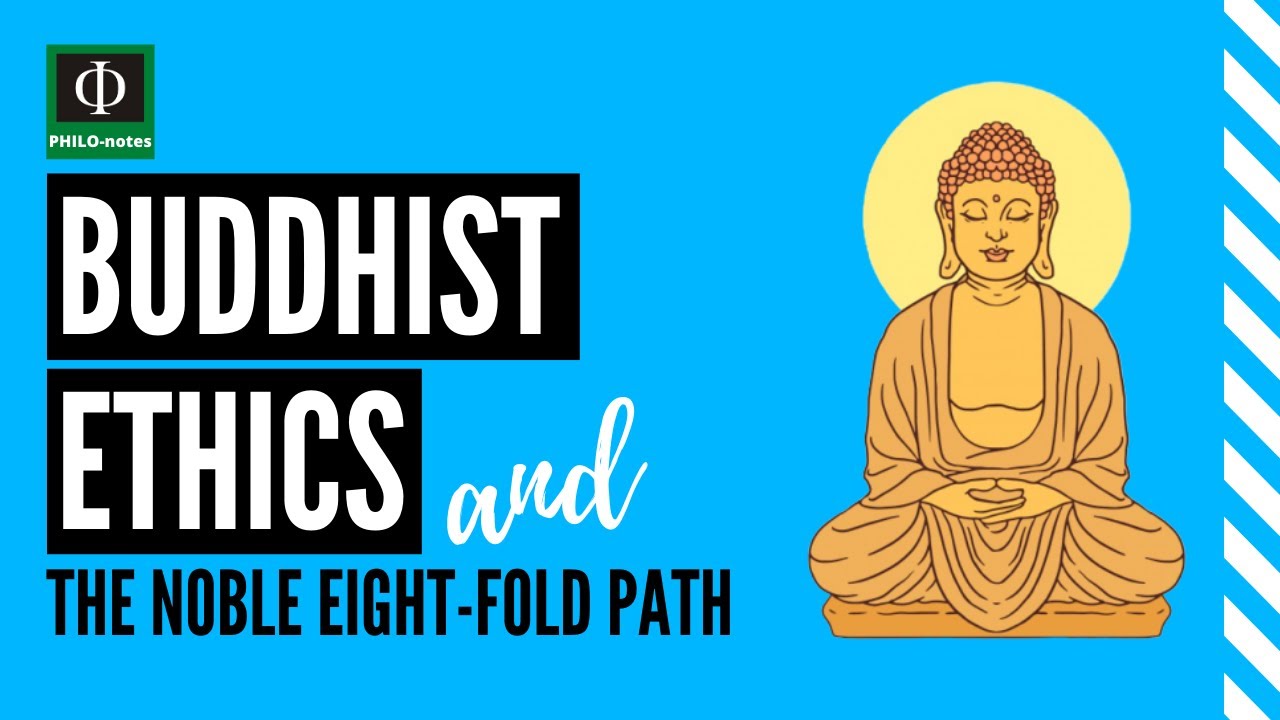 Buddhist Ethics And The Noble 8-Fold Path - YouTube