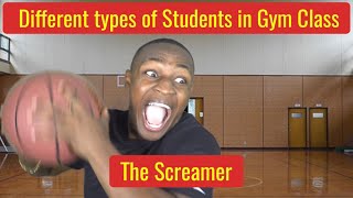 Different types of Students in Gym Class