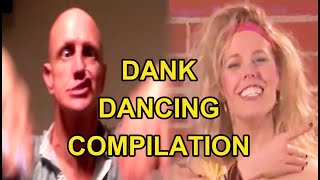 DANK Dancing Compilation