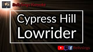 Cypress Hill - Lowrider (Karaoke)