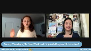 Trendy Tuesday Q&A w/ Dr. Yen: What if I dislike my birth control?