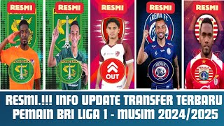 RESMI.!!! Info Update Transfer Pemain BRI Liga 1 Terbaru Hari Ini - Musim 2024/2025