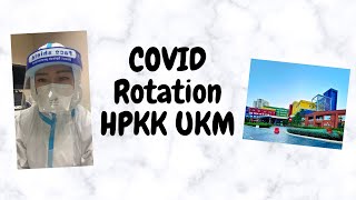 [HO Series] COVID Rotation in HPKK UKM