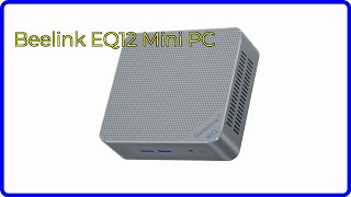 REVIEW (2025): Beelink EQ12 Mini PC. ESSENTIAL details.