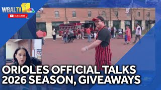 Orioles official discusses 2026 season, giveaways and activities