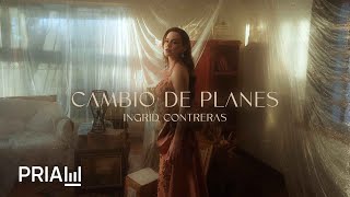 Ingrid Contreras - Cambio De Planes (Video Musical Oficial)