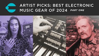 Artist Picks: Best Music Gear of 2024 (Part 1)