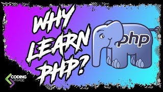 why learn php in 2018? | #CodingPhase