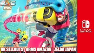 Nintendo Switch - UK Sellout, ARMS on May 2nd? & Zelda/Switch Sales Analysis | PE NewZ