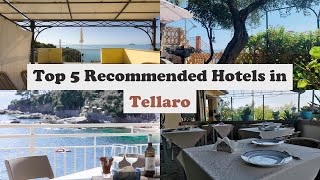 Top 5 Recommended Hotels In Tellaro | Best Hotels In Tellaro