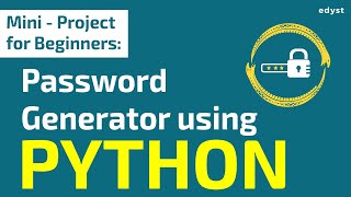 Mini-Project Using PYTHON | Password Generator | Edyst