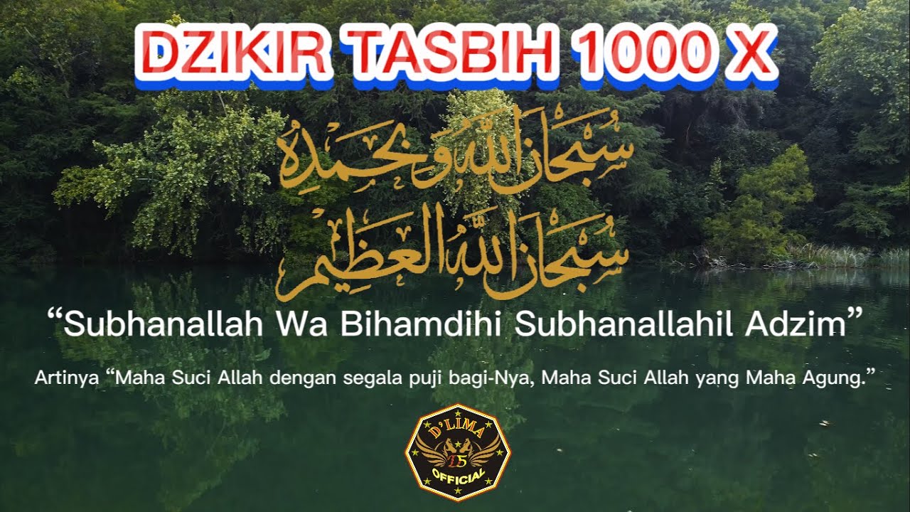 DZIKIR RABU PAGI 1000 X SUBHANALLAH WA BIHAMDIHI SUBHANALLAHIL ADZIM ...