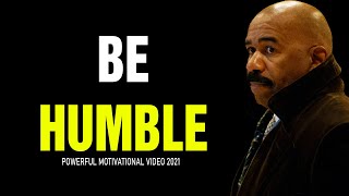 BE HUMBLE (Steve Harvey, Jim Rohn, Les Brown, Tony Robbins) Powerful Motivational Speech 2021