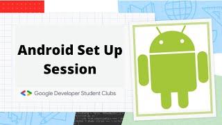 Android Set Up Session