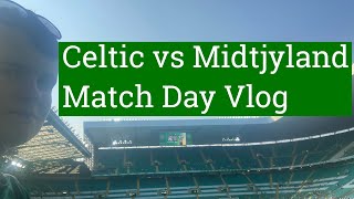 CELTIC VS MIDTJYLAND MATCH DAY VLOG + Brief highlights | UEFA CHAMPIONS LEAGUE QUALIFIERS