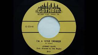 Johnny Davis - I`m A Wine Drinker