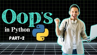 A Deep Dive into Oops in Python Part-2: Must-Watch! | python course