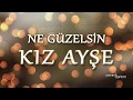 Ne Güzelsin Kız AYŞE - Gelin ve Damat İsmine Özel Kına Halayı - AYŞE & MUSTAFA