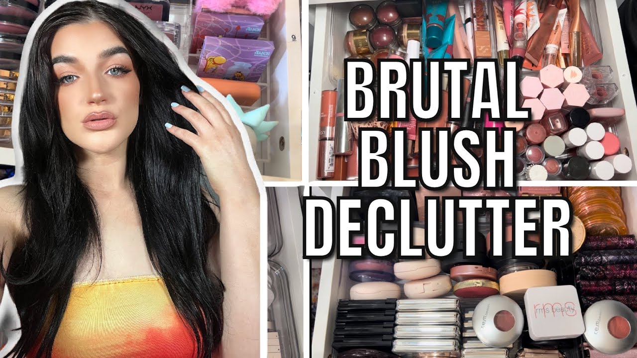Brutal Blush Declutter Youtube