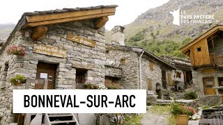Bonneval-sur-Arc - Savoie - Les 100 lieux qu'il faut voir - Documentaire