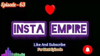 Episode 63 insta empire | insta empire episode 63 | इंस्टा एम्पायर episode 63 | pocket fm story