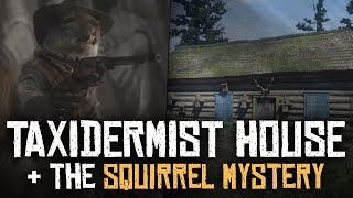 The Taxidermist House & The Squirrel Mystery - Red Dead Redemption 2