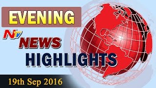 Evening News Highlights || 19th September 2016 || NTV