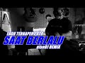 LAGU PALING BAPER 2020 - SAAT BERLALU  [ OTW ] REMIX by alsoDJ