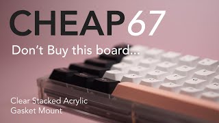 Stacked Acrylic Board under 100$ (Cheap67/ MW65)