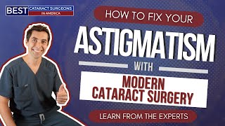 How to Fix Your Astigmatism With Cataract Surgery