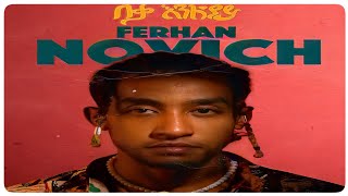 Ferhan Novich - በቃ እንለያይ | Beka Enleyay New Ethiopian Music 2022